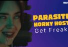 Oh Sh*t, It’s Parasitic: Horny Hosts Get Freaky!